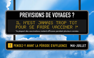 Voyage: Il n’est jamais trop tôt pour se faire vacciner!